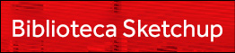 Biblioteca Sketchup